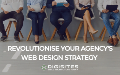 Revolutionise Your Agency’s Web Design Strategy with DigiSites