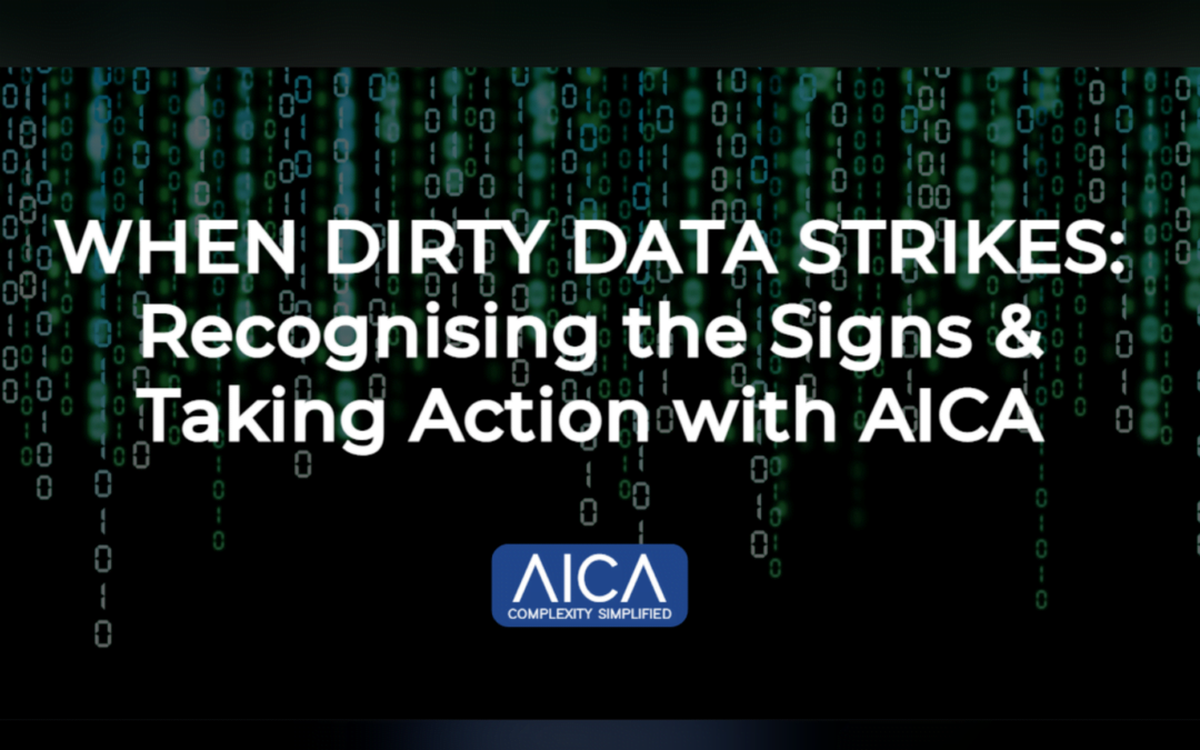 When Dirty Data Strikes: Recognising the Signs and Taking Action with AICA