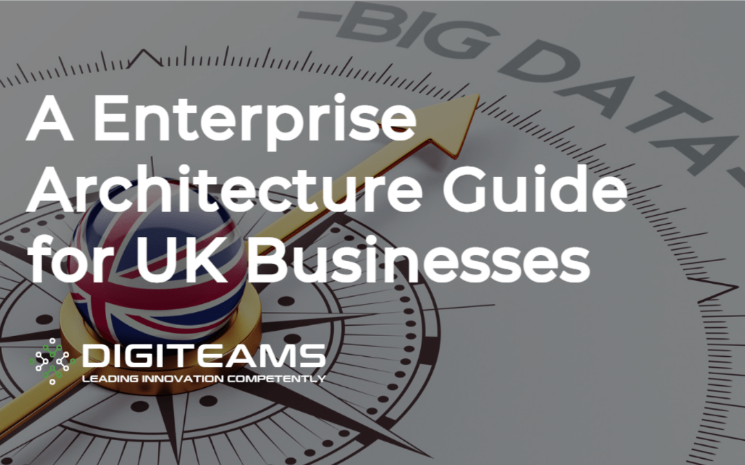 A Enterprise Architecture Guide for UK Businesses