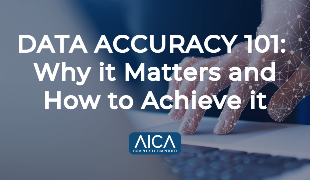 Data Accuracy 101: Why it Matters and How to Achieve it