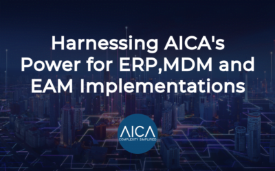 Harnessing AICA’s Power for ERP,MDM and EAM Implementations