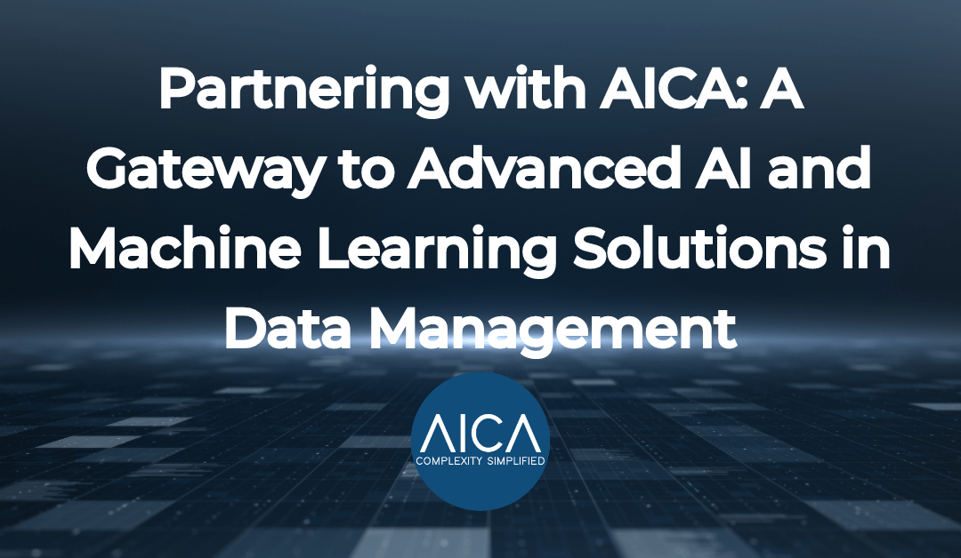 Partnering with AICA: A Gateway to Advanced AI and Machine Learning Solutions in Data Management