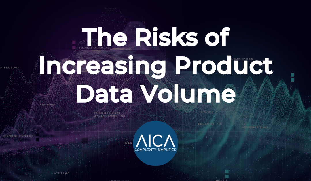 The Risks of Increasing Product Data Volume
