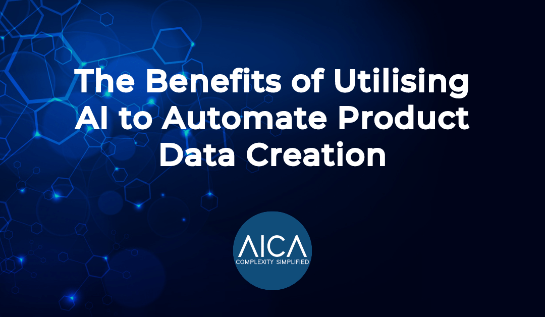 The Benefits of Utilising AI to Automate Product Data Creation