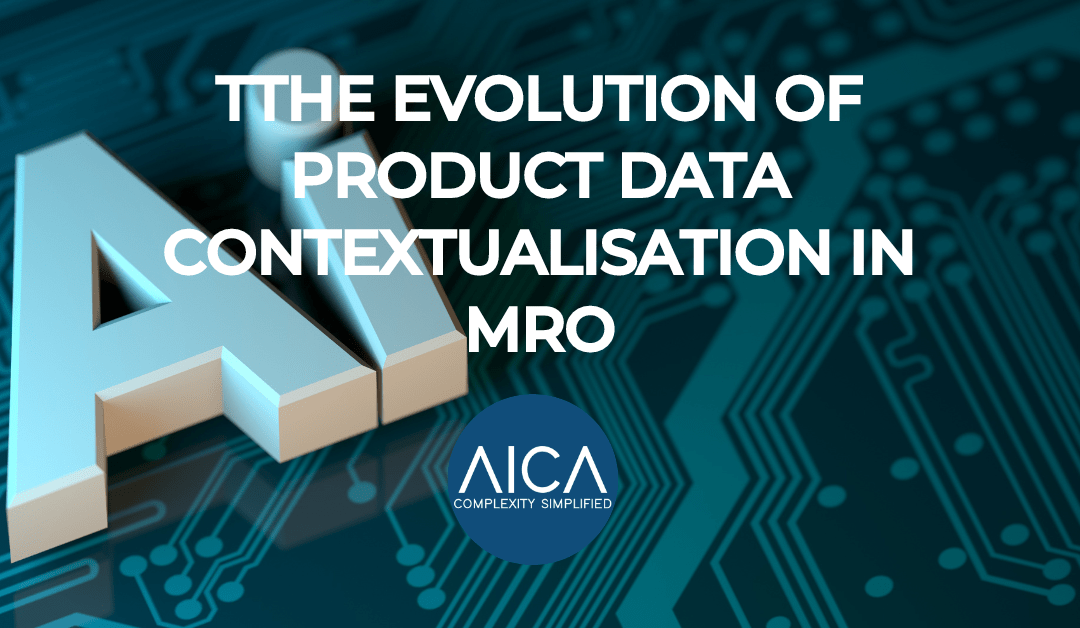The Evolution of Product Data Contextualisation in MRO