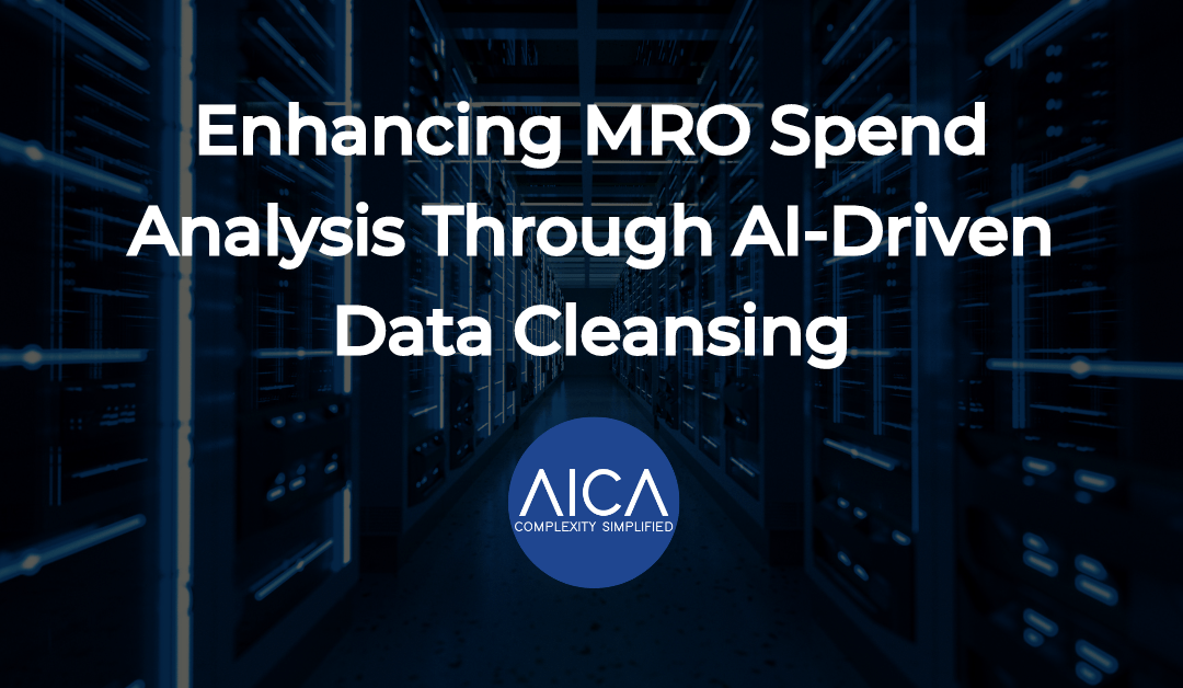 Enhancing MRO Spend Analysis Through AI-Driven Data Cleansing