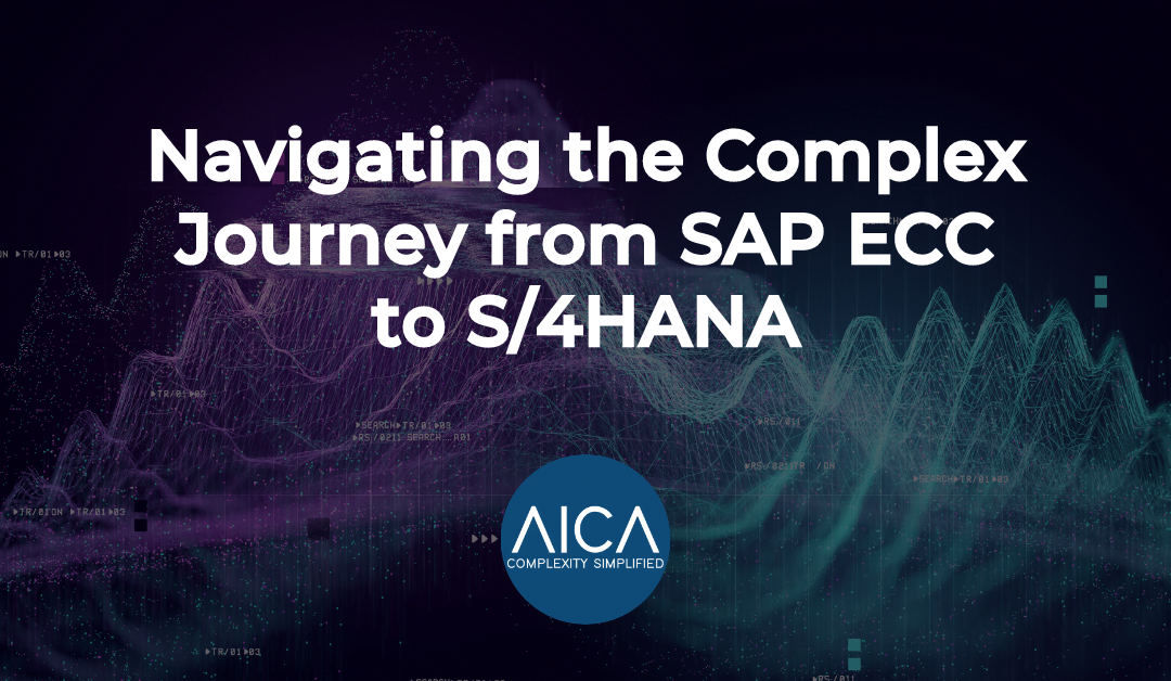 Navigating the Complex Journey from SAP ECC to S/4HANA