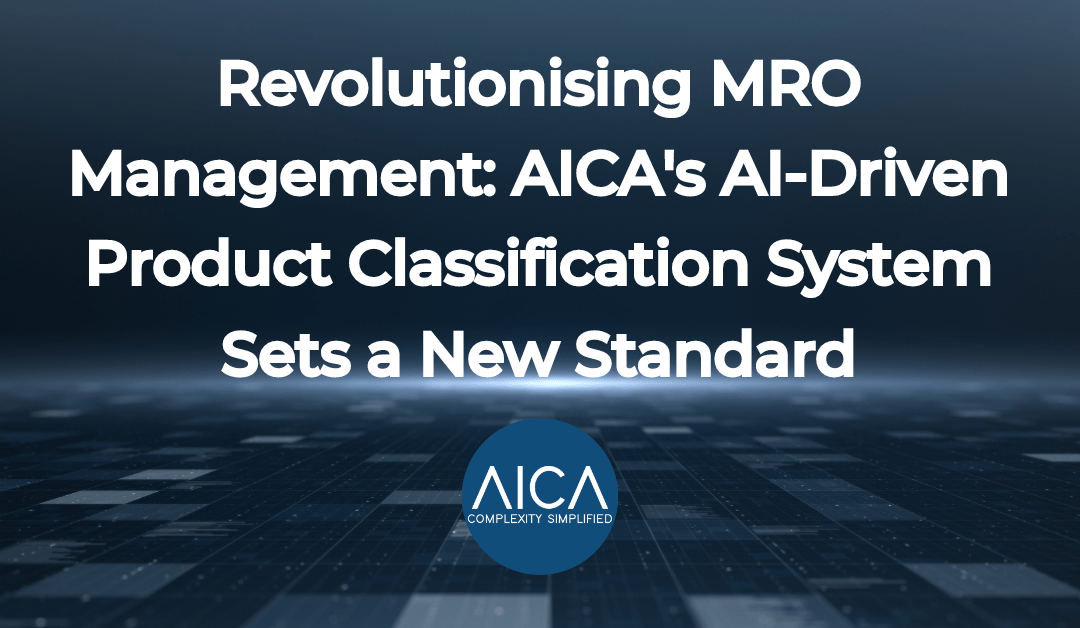 Revolutionising MRO Management: AICA’s AI-Driven Product Classification System Sets a New Standard