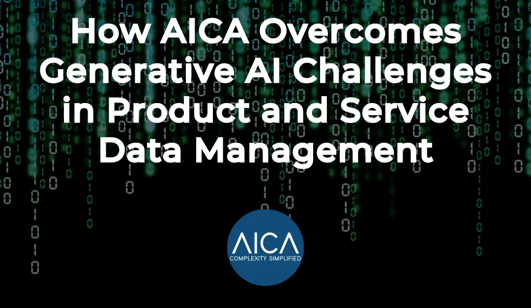 How AICA Overcomes Generative AI Challenges in Product and Service Data Management