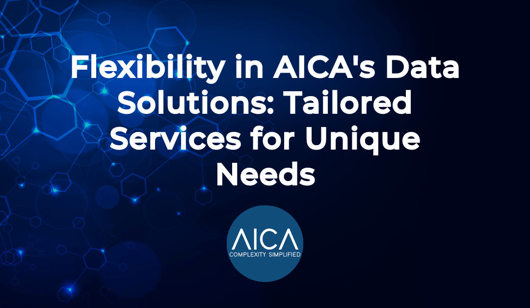 Flexibility in AICA’s Data Solutions: Tailored Services for Unique Needs