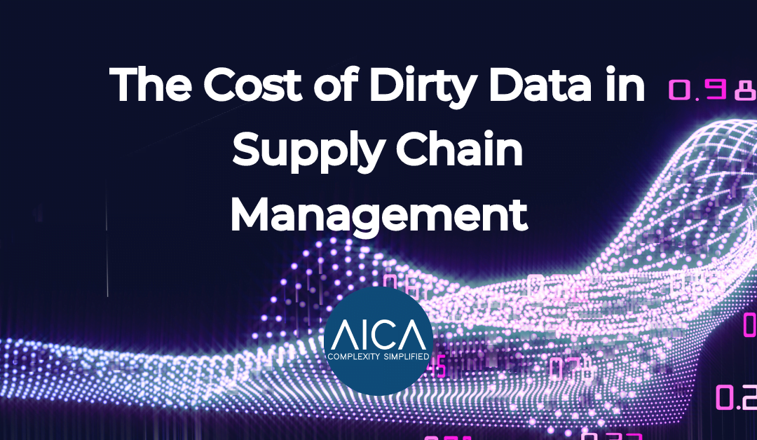 The Cost of Dirty Data in Supply Chain Management