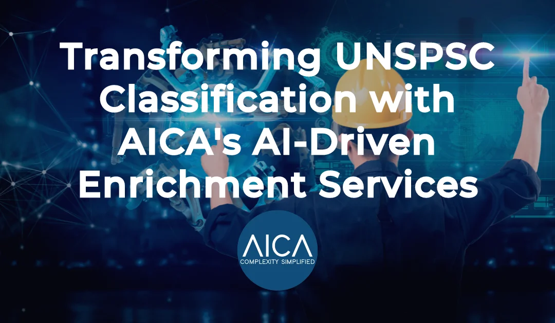 Transforming UNSPSC Classification with AICA’s AI-Driven Enrichment Services