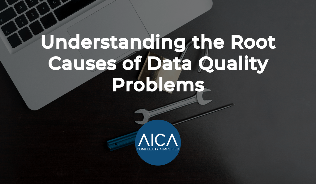 Understanding the Root Causes of Data Quality Problems